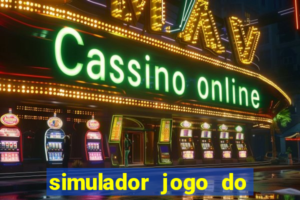 simulador jogo do fortune tiger